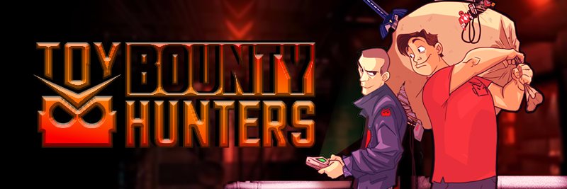 Toy Bounty Hunters's banner