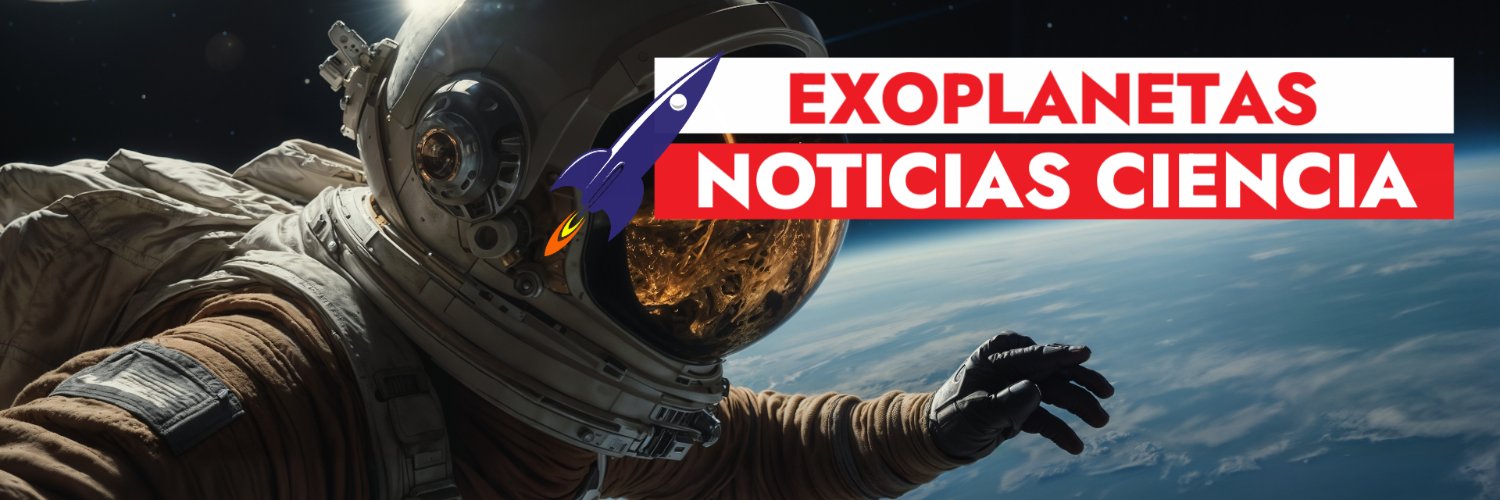 EXOPLANETAS Noticias de Ciencia y Tecnología's banner