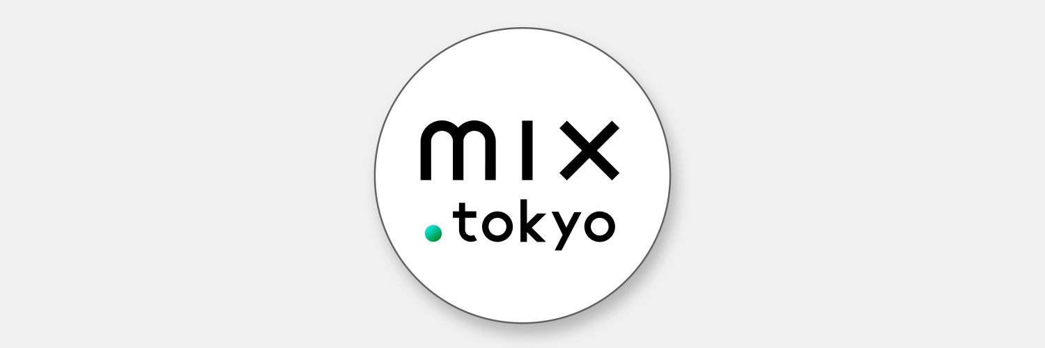 mix.tokyo（ﾐｯｸｽﾄﾞｯﾄﾄｳｷｮｳ）'s banner