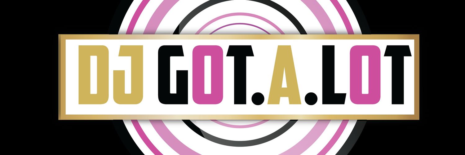 DJ GOT.A.LOT's banner