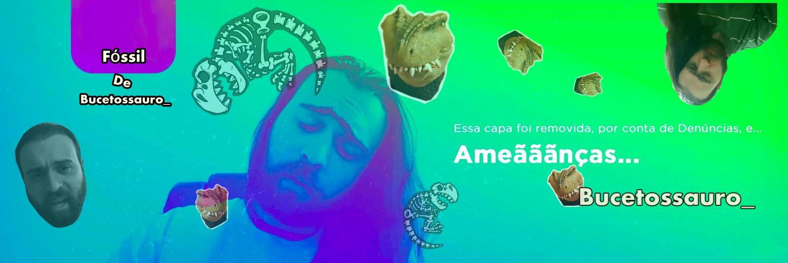 Bucetossauro's banner