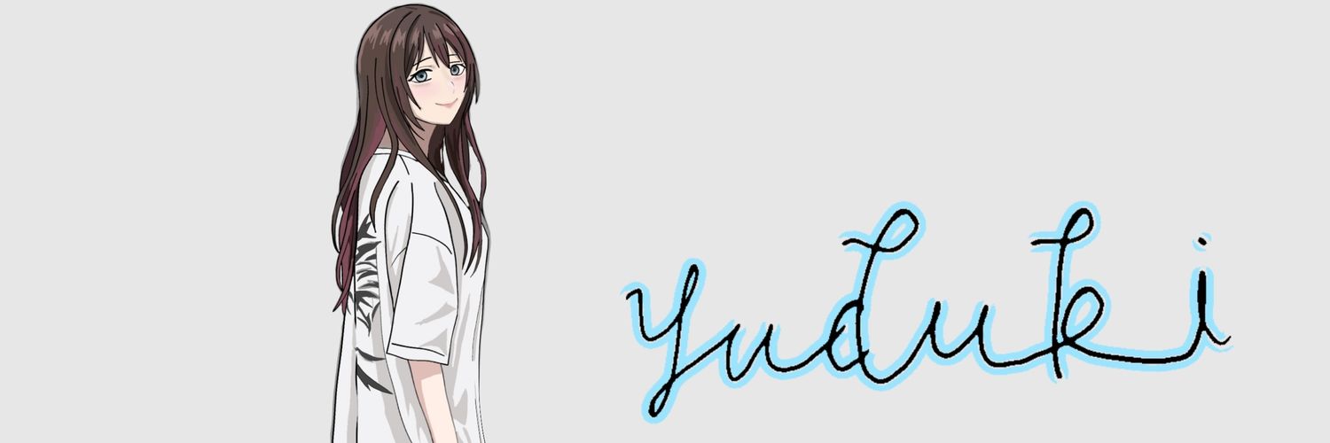 Yuduki a.k.aゆくえ's banner