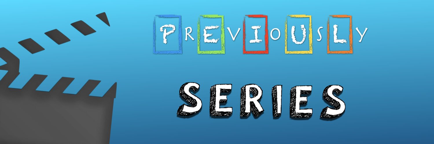 Previously Series's banner