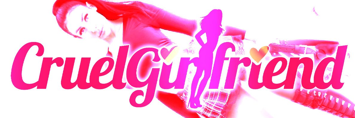 CruelGirlfriend's banner