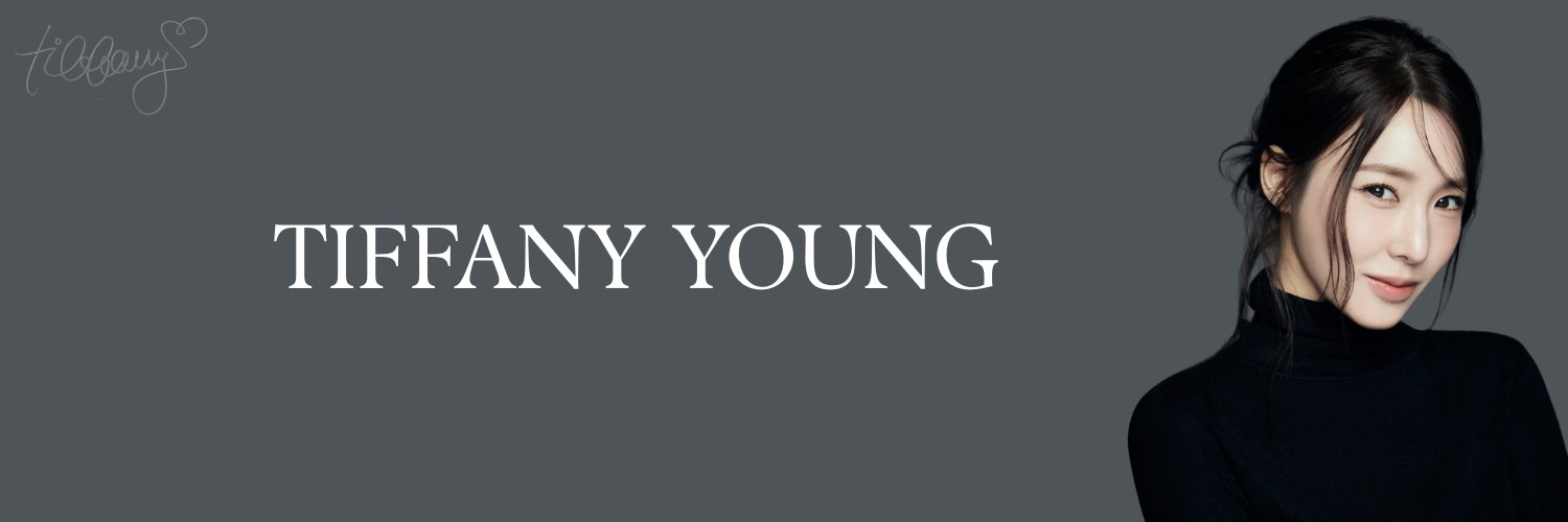 For Tiffany Young ❀♡'s banner