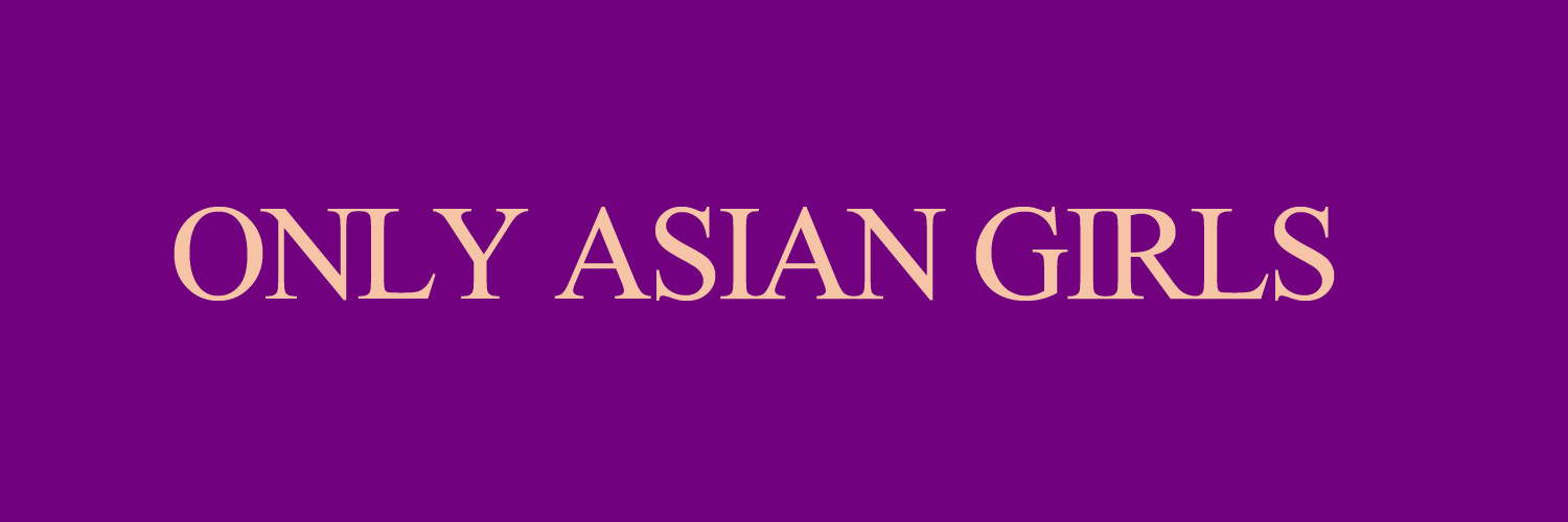 Only Asian Girls's banner