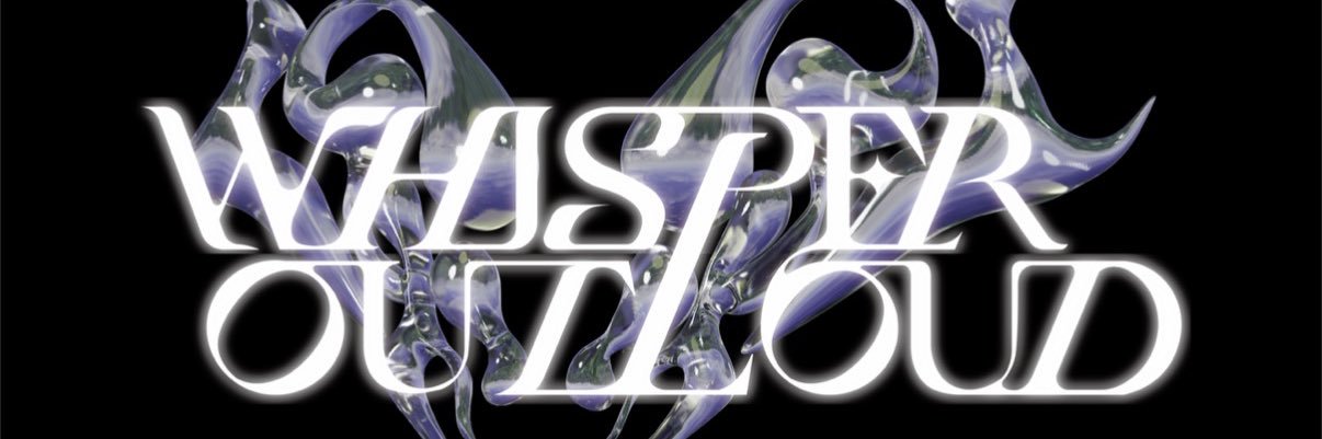 WHISPER OUT LOUD's banner