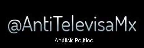 AntiTelevisaMx's banner