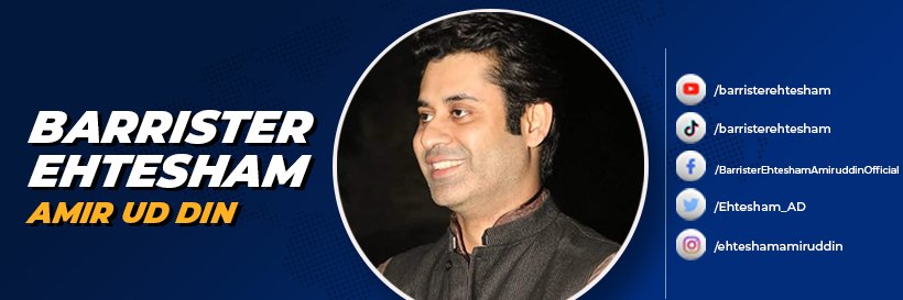 Barrister Ehtesham Amir-ud-din's banner