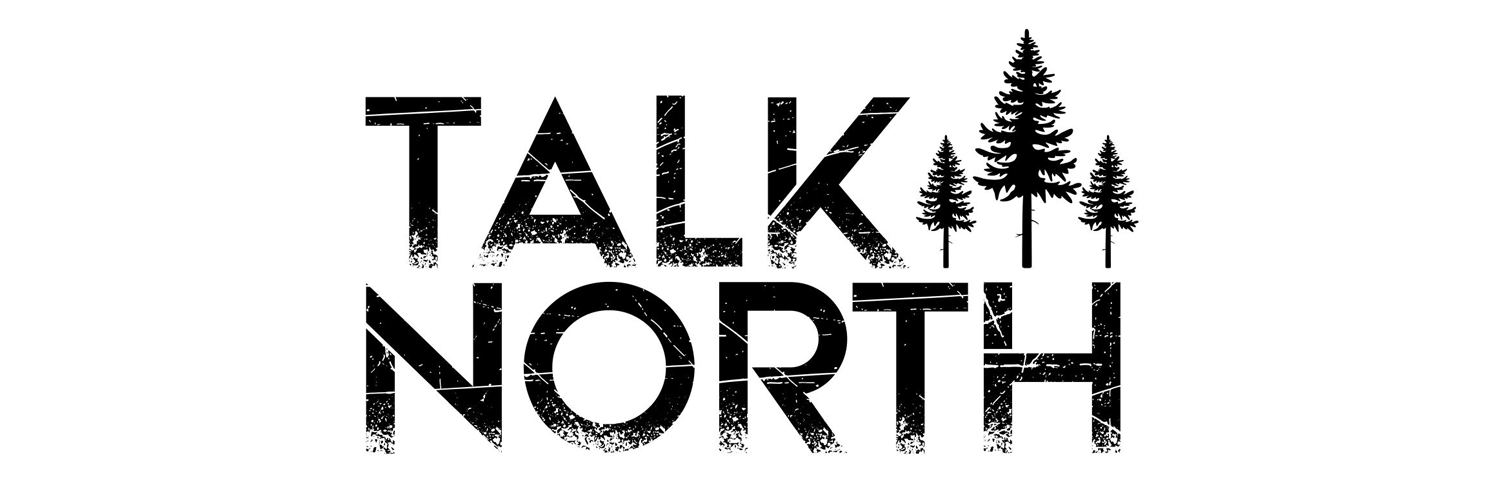 Talk North's banner