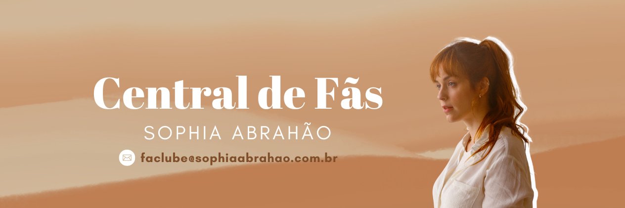 Central de Fãs | Sophia Abrahão 🍭's banner
