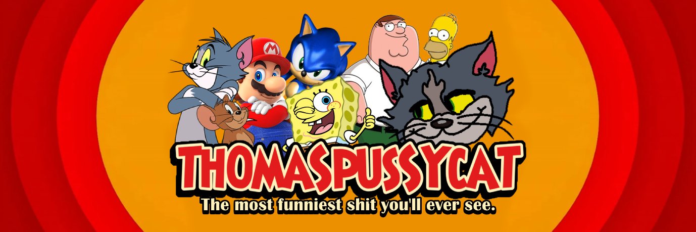 ThomasPussyCat's banner