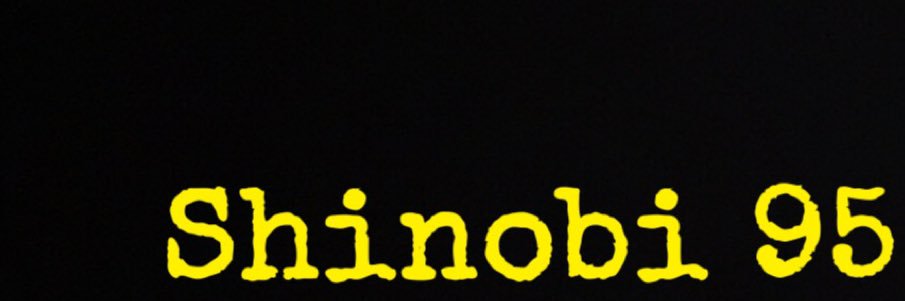 SHINOBI 95's banner