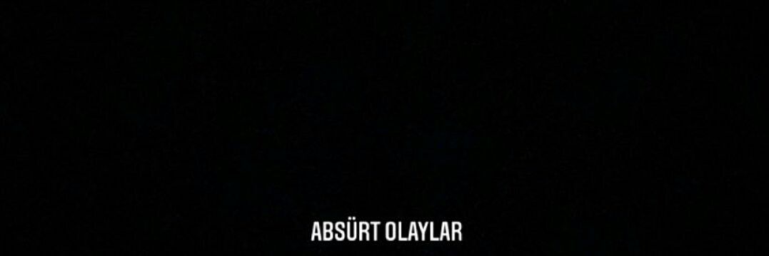 absürt olaylar's banner