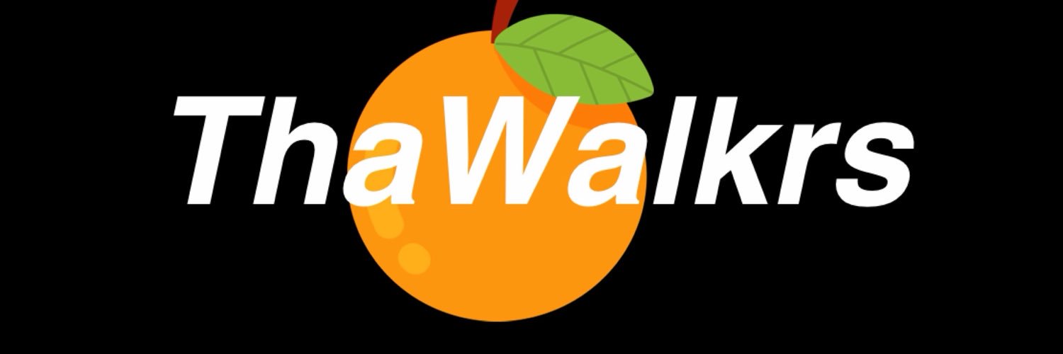 ThaWalkrs's banner