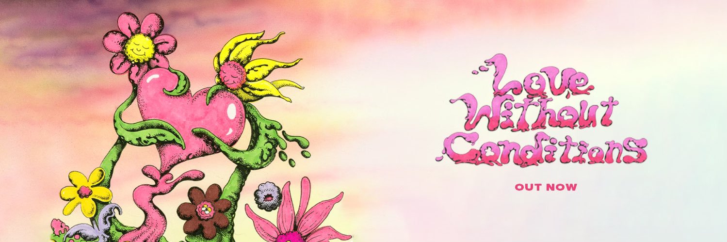 LOVE WITHOUT CONDITIONS OUT NOW !'s banner