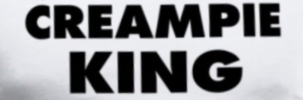 The Creampie King's banner