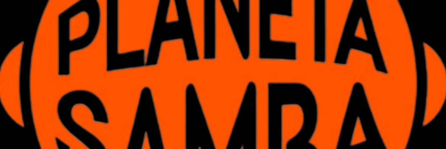 Planeta Samba 🌎's banner