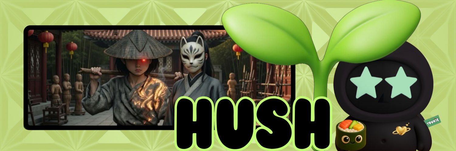 🌱HUSH™️'s banner