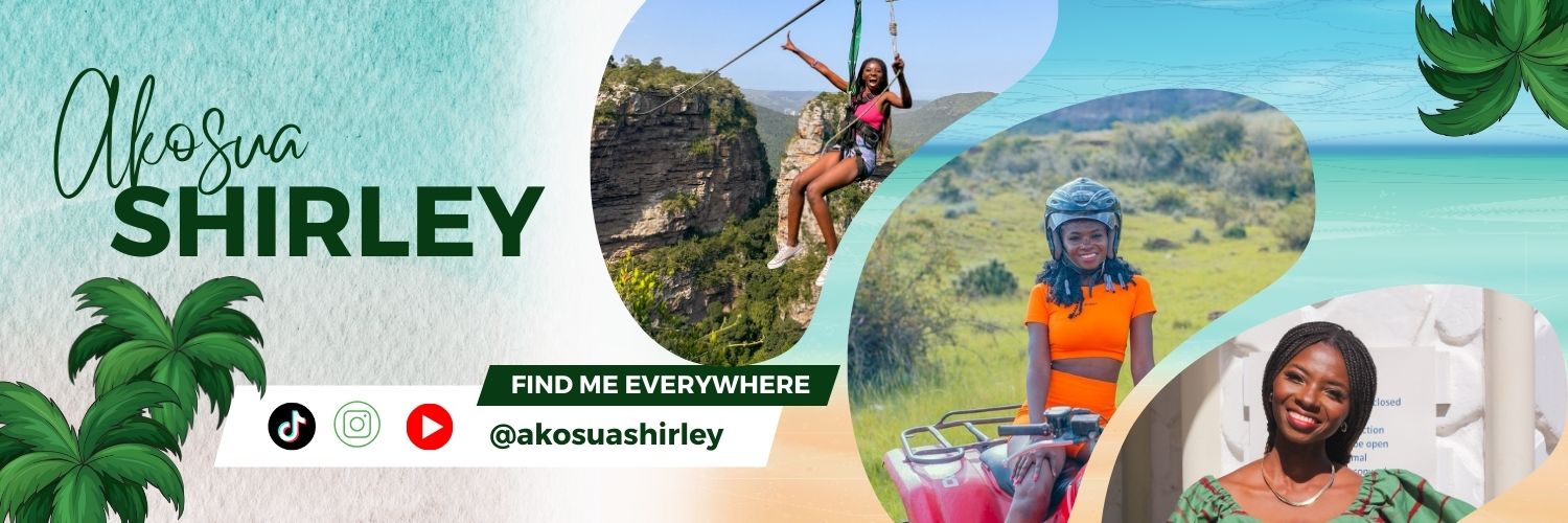 Akosua Shirley | Travel Blogger & Trip Planner🇬🇭's banner