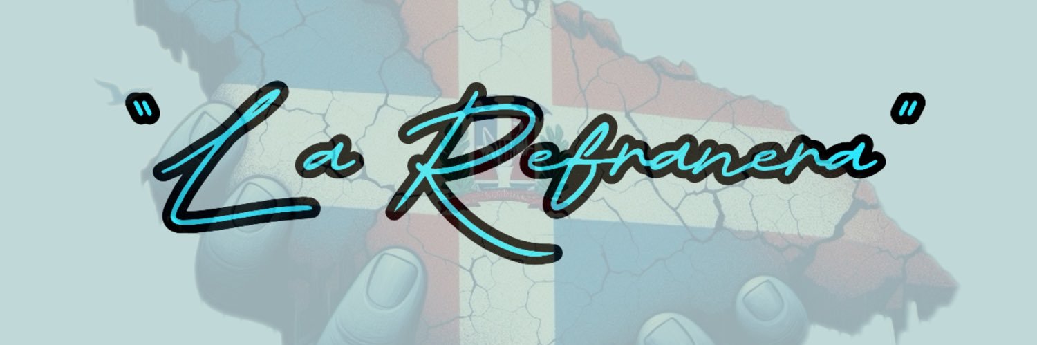 La Refranera RD 👷🏽‍♀️👩🏻‍💻🏗️🆙📜's banner