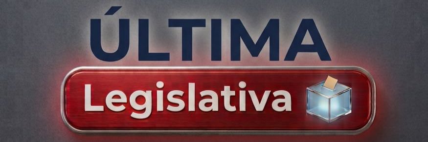 #ÚltimaLegislativa🗳️🔖's banner