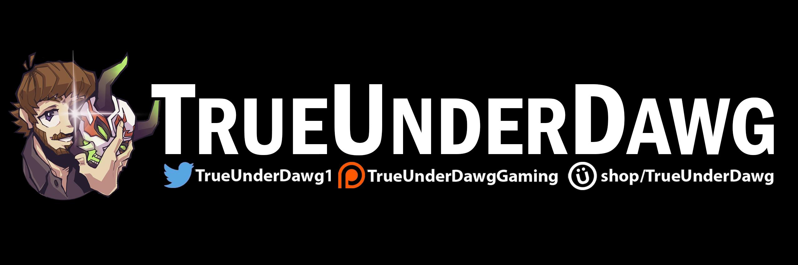 TrueUnderDawg's banner