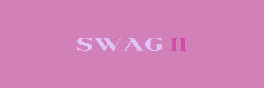 SWAG II IS HERE's banner