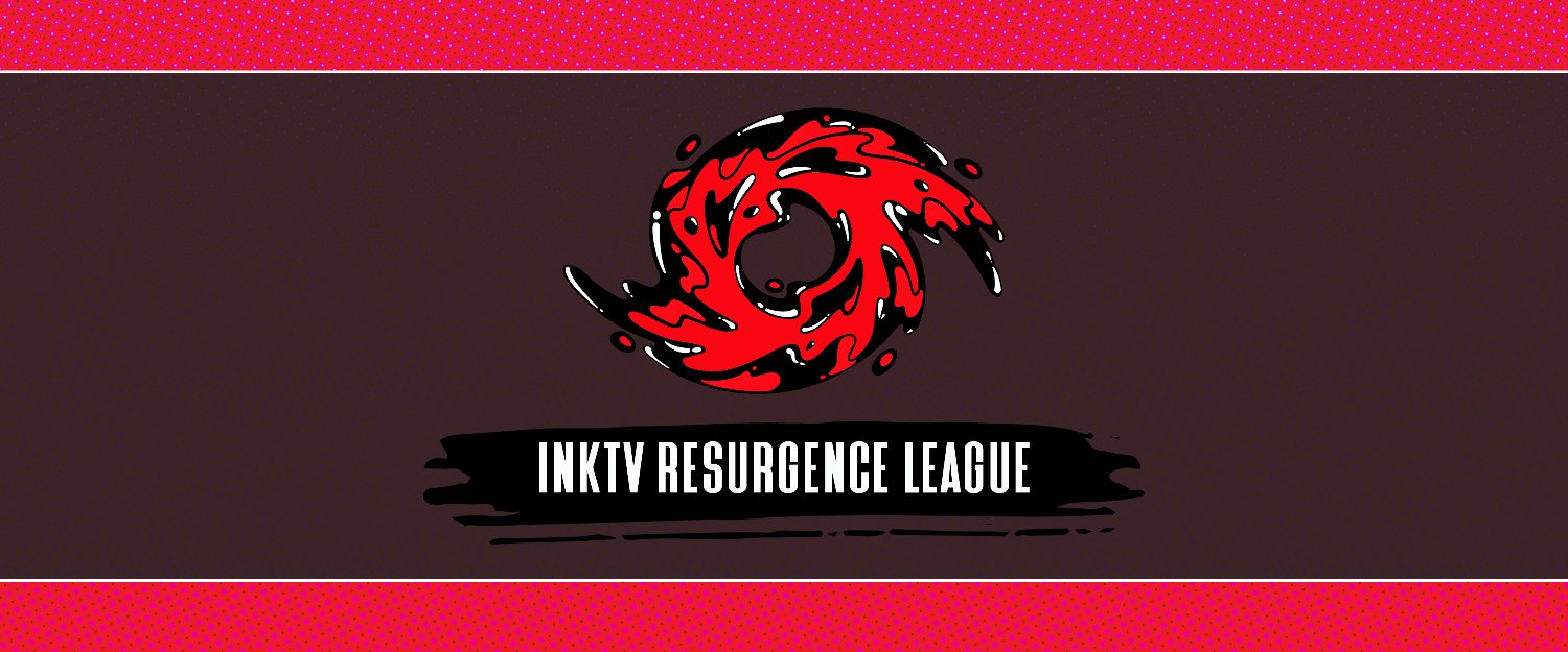 Inktv @Resurgence League April 8th ttv/Inktvsplat's banner
