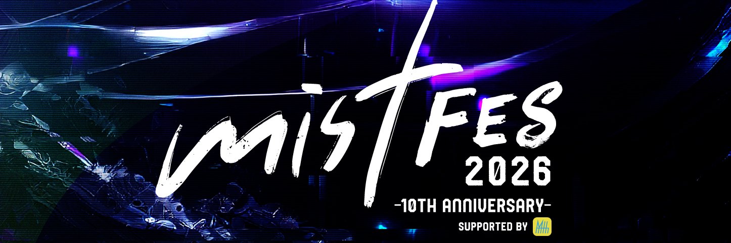 mistFES2026 -10th anniversary-'s banner