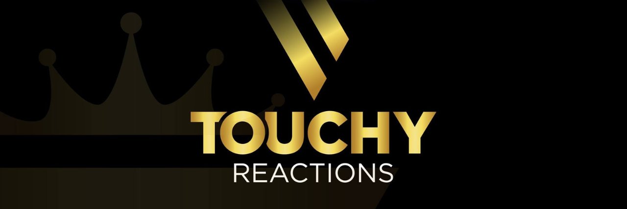Touchy Reactions's banner