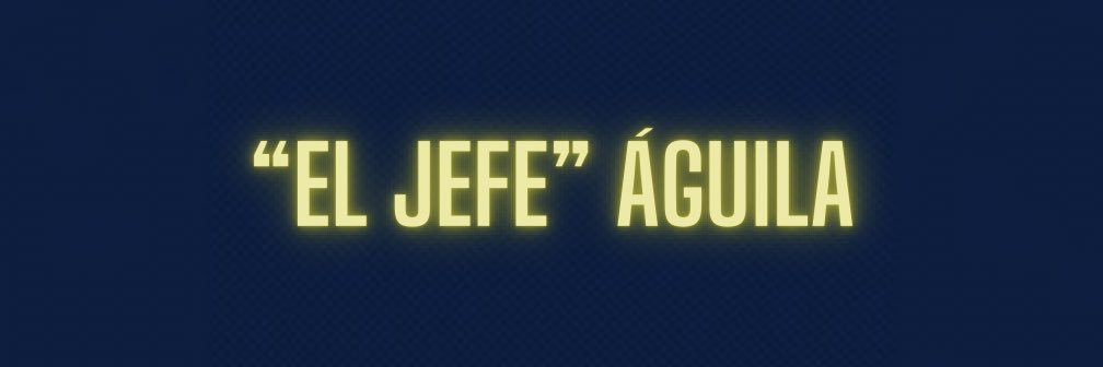 "El Jefe" Águila's banner
