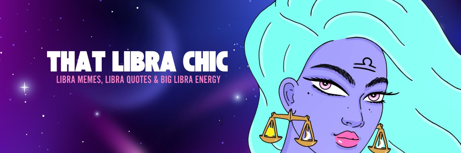 ThatLibraChic ♎︎'s banner