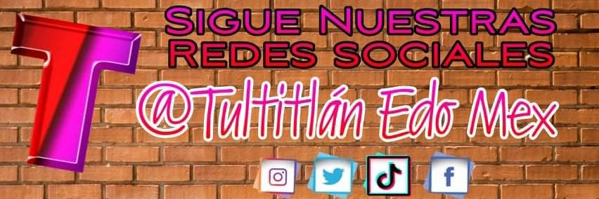 Tultitlán EdoMéx 🇲🇽's banner