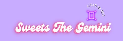 IG: @That.Gemini.Sweets🧁's banner