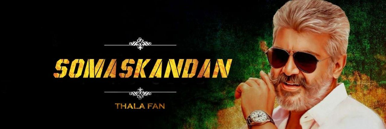 🔥சோமாஸ்கந்தன் தல வெறியன் 🔥:-)'s banner