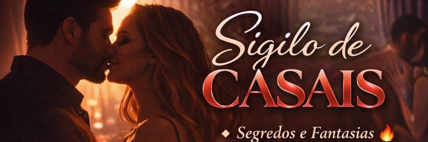 SIGILO de CASAIS (60 K) 🔞's banner
