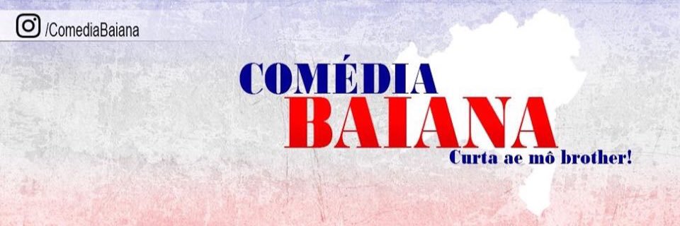 Comédia Baiana's banner