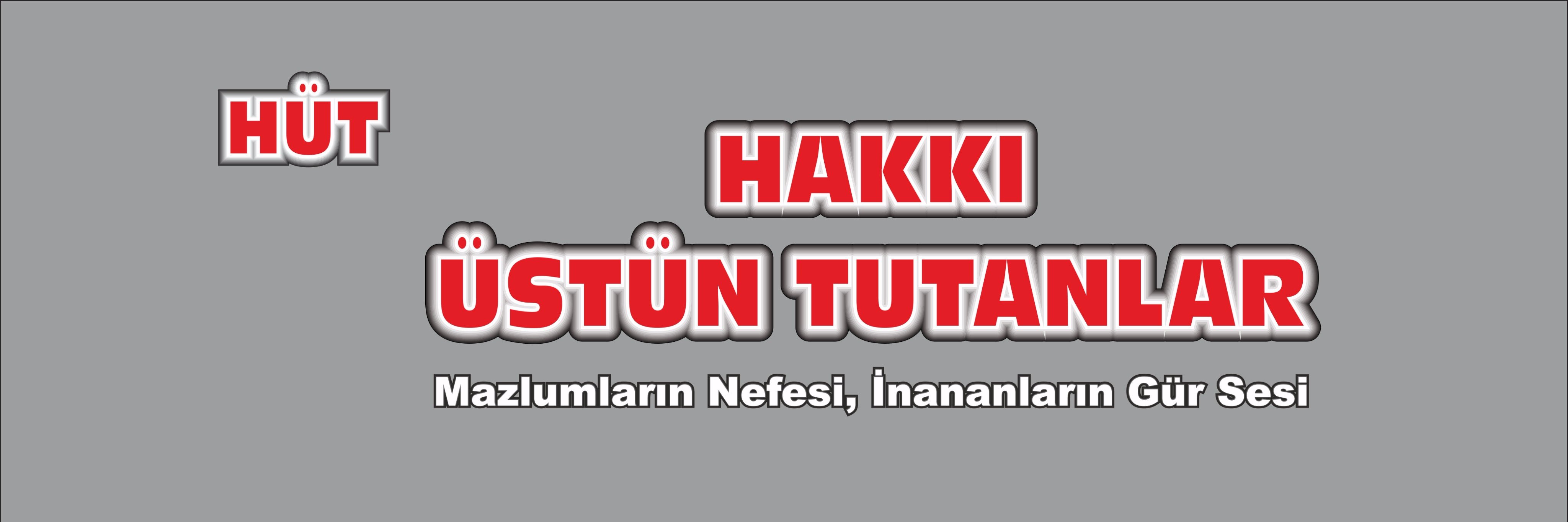 HAKKI ÜSTÜN TUTANLAR's banner