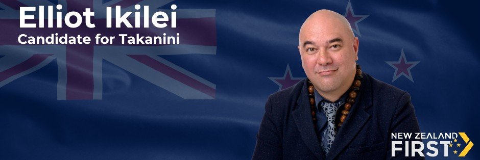Elliot Ikilei - NZ First Candidate's banner