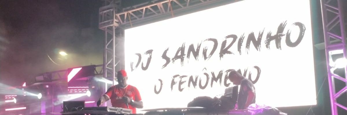 DJ SANDRINHO O FENÔMENO's banner