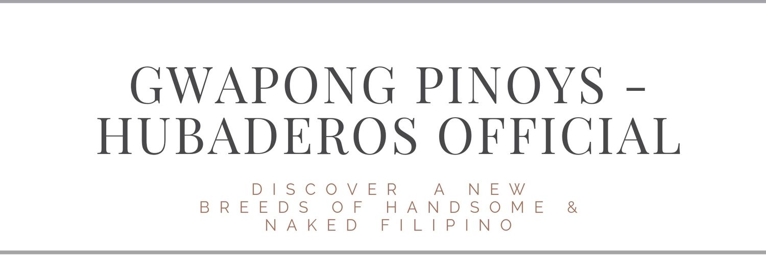 Gwapong Pinoys Hubaderos Official®'s banner