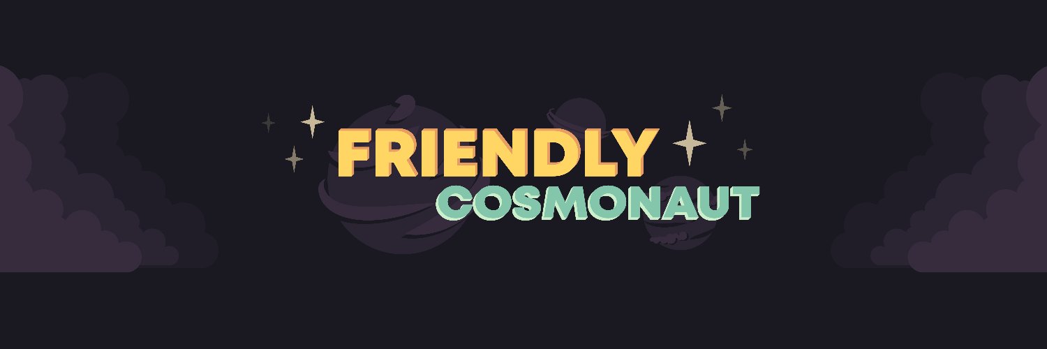 FriendlyCosmonaut's banner