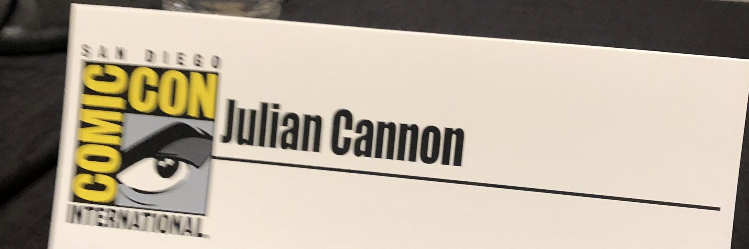 Julian Cannon, The Writer 🗒📸 @SDCC/Fanatics Fest's banner