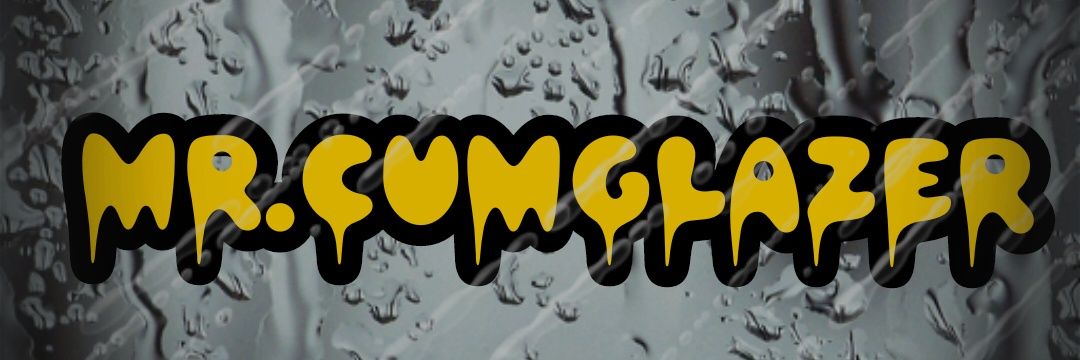 ♑Mr Cum Glaze her's banner
