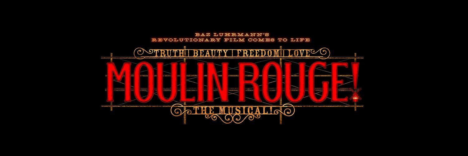 Moulin Rouge The Musical - Broadway's banner