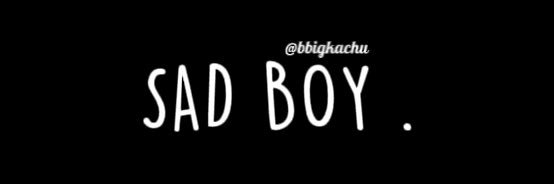 sad boy .'s banner