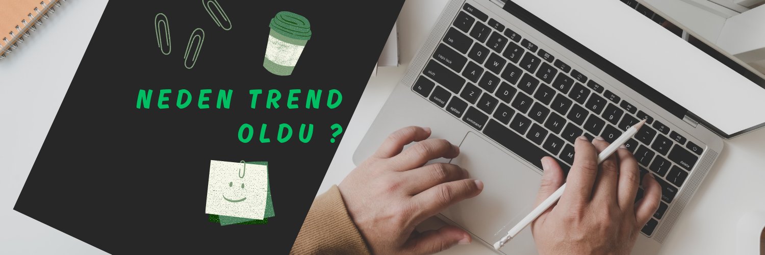 Neden Trend Oldu's banner