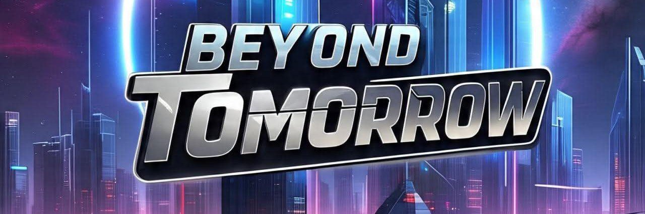 Beyond Tomorrow's banner