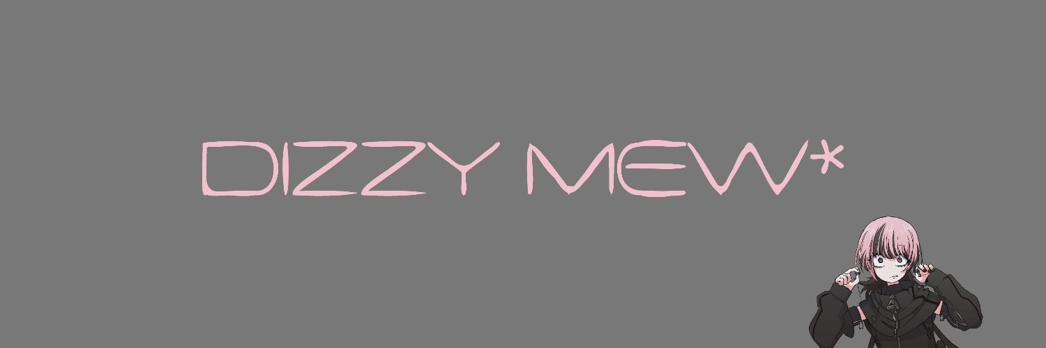 おMew / Dizzy Mew*'s banner